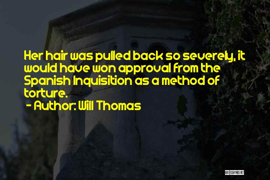 Hair Pulled Back Quotes By Will Thomas