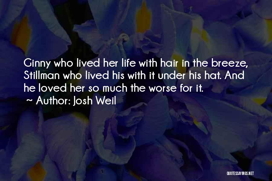 Hair Quotes By Josh Weil