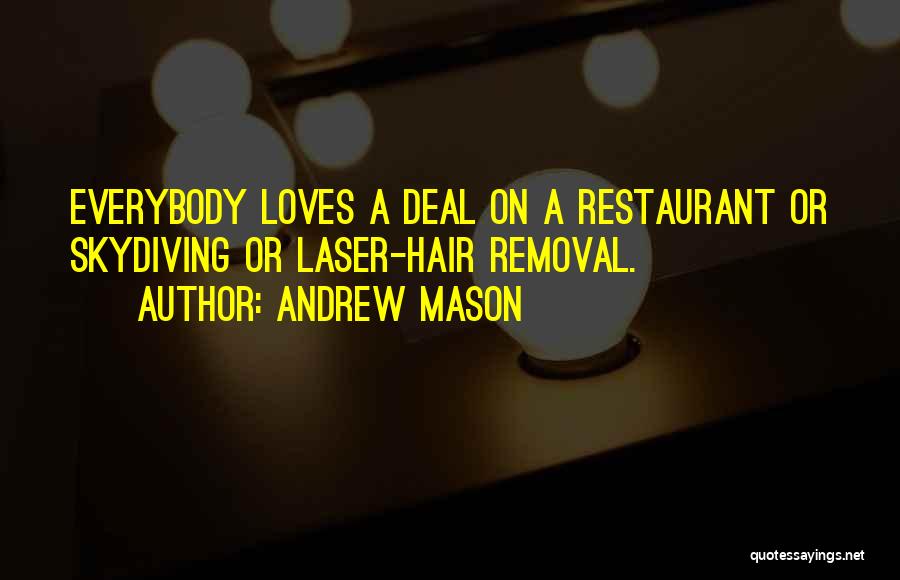 Hair Removal Quotes By Andrew Mason