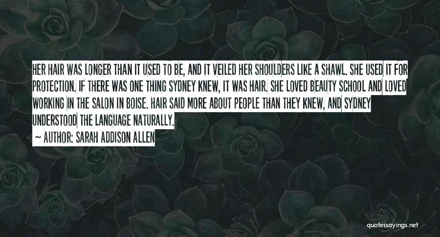 Hair Salon Beauty Quotes By Sarah Addison Allen