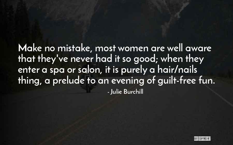 Hair Salon Quotes By Julie Burchill