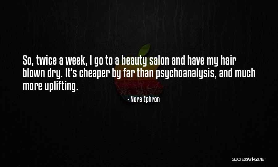 Hair Salon Quotes By Nora Ephron