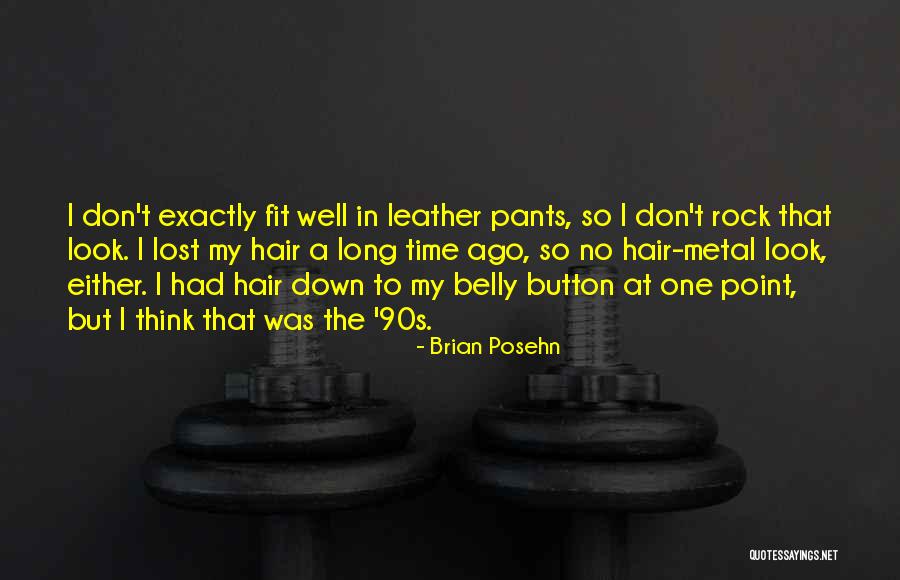 Hair So Long Quotes By Brian Posehn Hair So Long Quotes By Brian Posehn