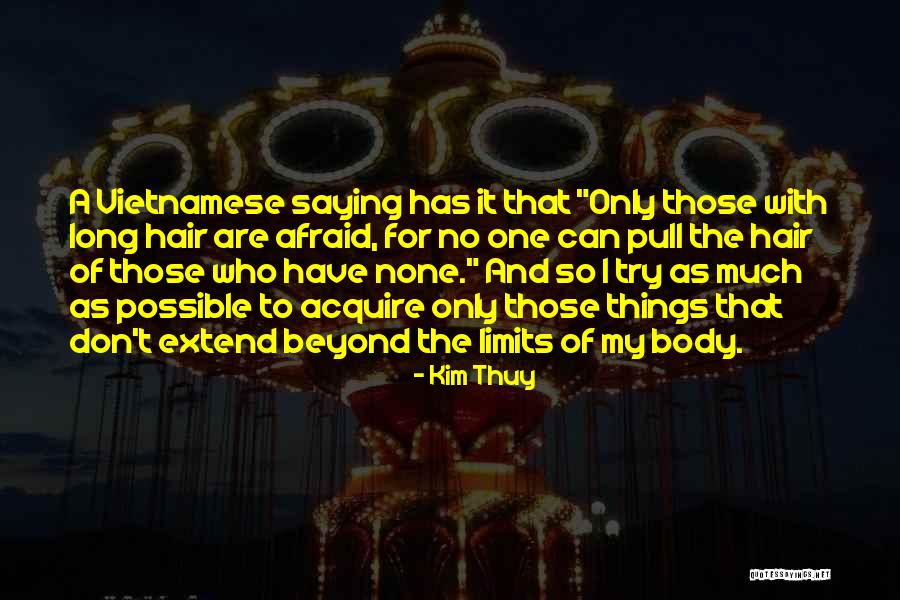 Hair So Long Quotes By Kim Thuy Hair So Long Quotes By Kim Thuy