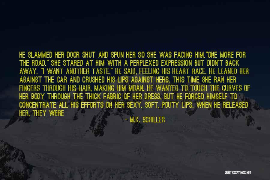Hair So Soft Quotes By M.K. Schiller Hair So Soft Quotes By M.K. Schiller