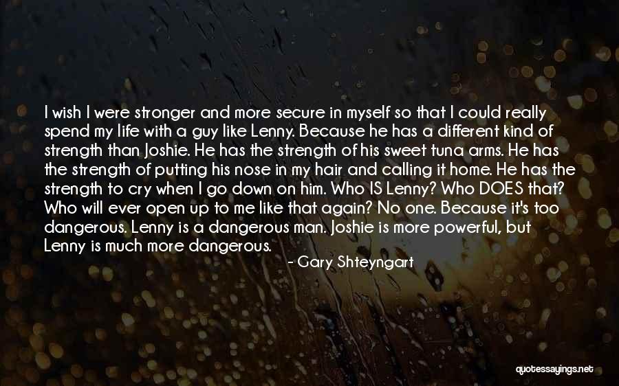 Hair Strength Quotes By Gary Shteyngart Hair Strength Quotes By Gary Shteyngart