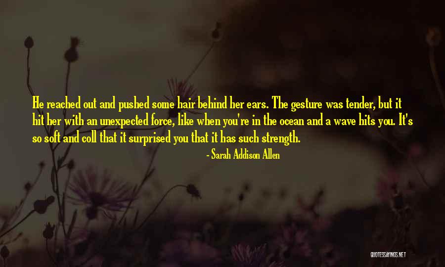 Hair Strength Quotes By Sarah Addison Allen Hair Strength Quotes By Sarah Addison Allen