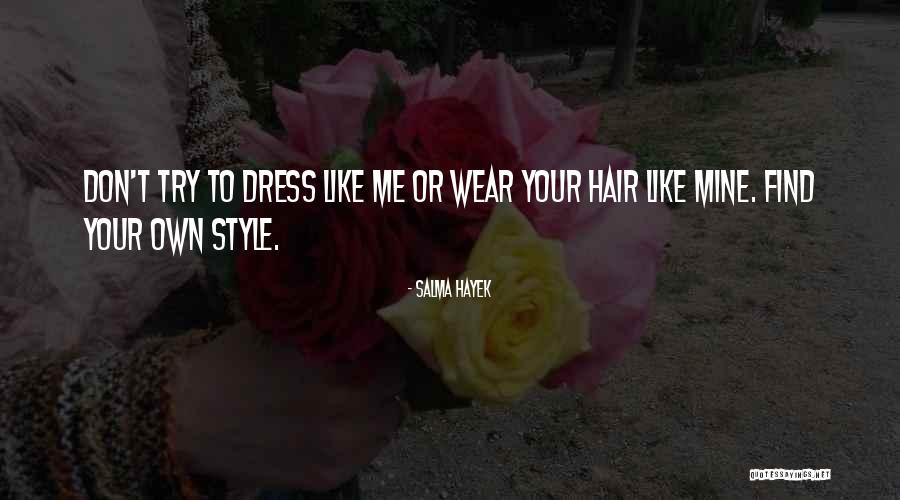 Hair Style Quotes By Salma Hayek Hair Style Quotes By Salma Hayek