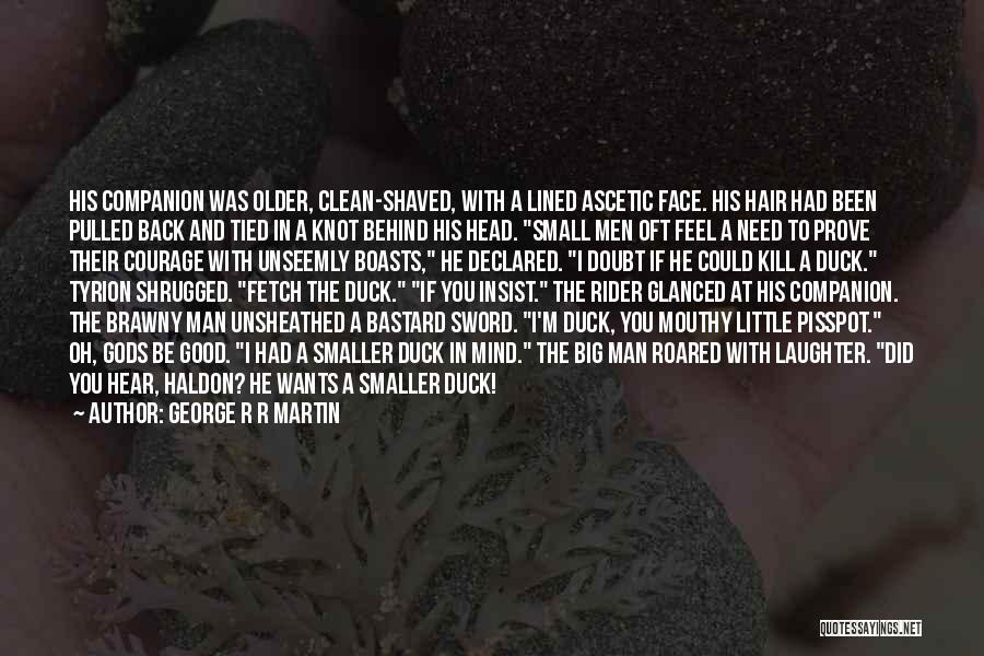 Hair Tied Back Quotes By George R R Martin