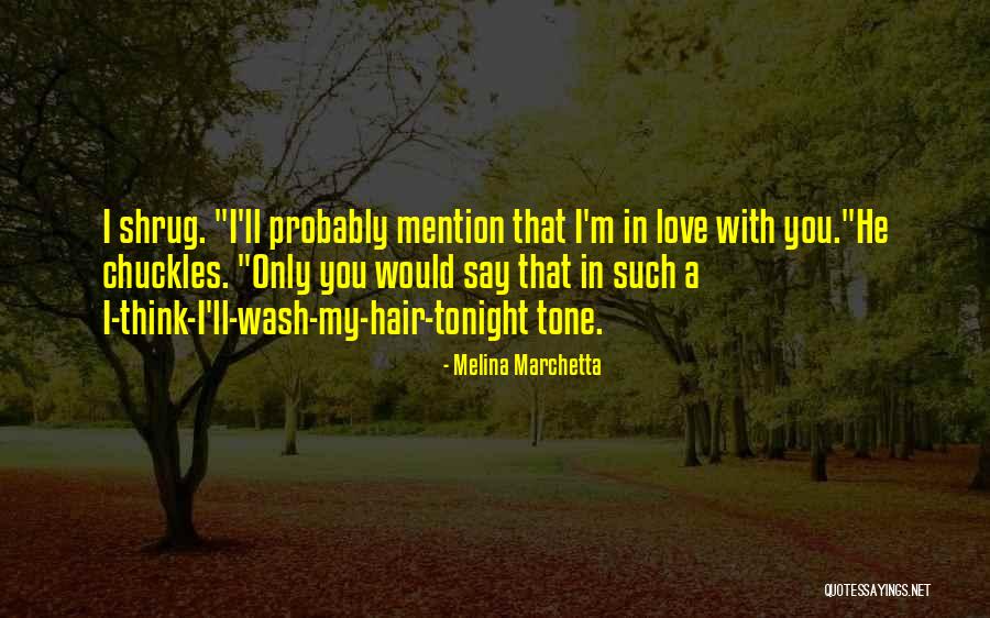 Hair Wash Quotes By Melina Marchetta Hair Wash Quotes By Melina Marchetta