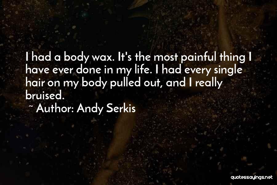 Hair Wax Quotes By Andy Serkis