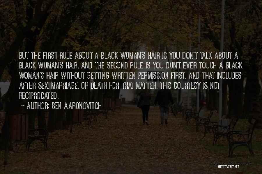 Hair Woman Quotes By Ben Aaronovitch Hair Woman Quotes By Ben Aaronovitch