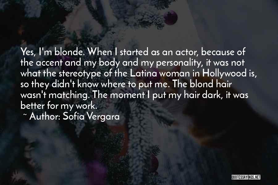 Hair Woman Quotes By Sofia Vergara