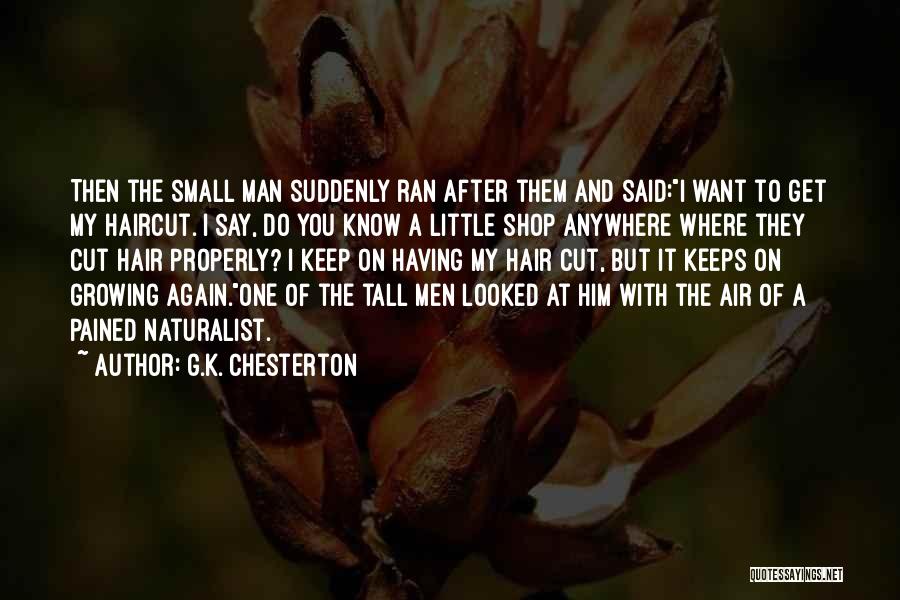 Haircut Quotes By G.K. Chesterton