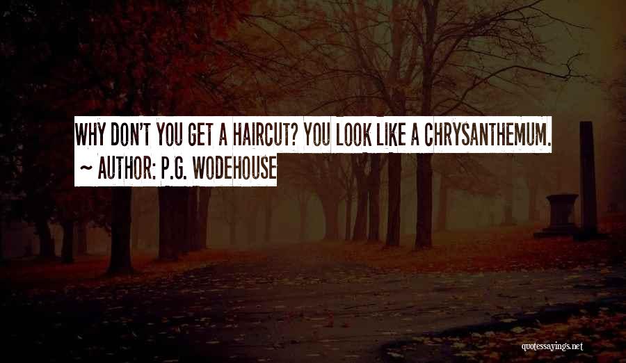 Haircut Quotes By P.G. Wodehouse