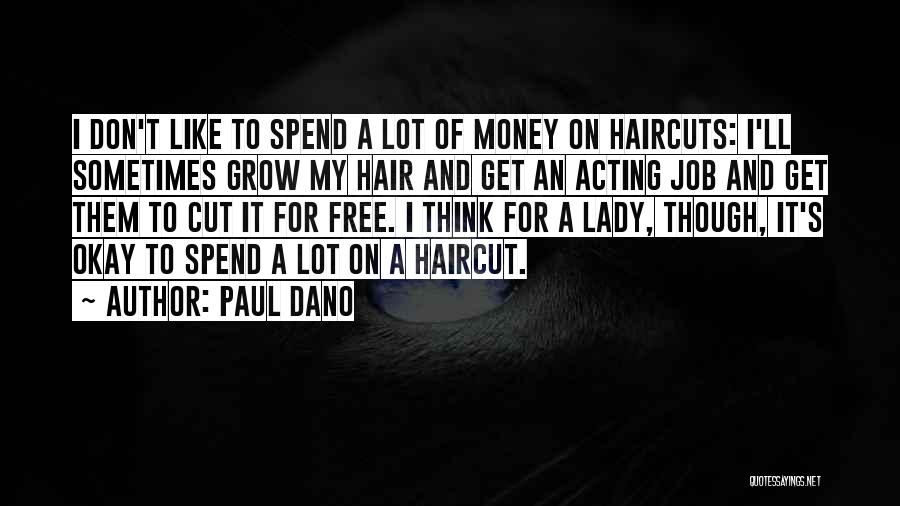 Haircut Quotes By Paul Dano