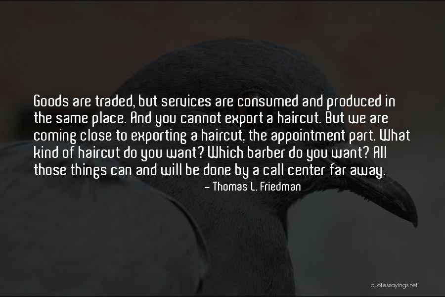 Haircut Quotes By Thomas L. Friedman