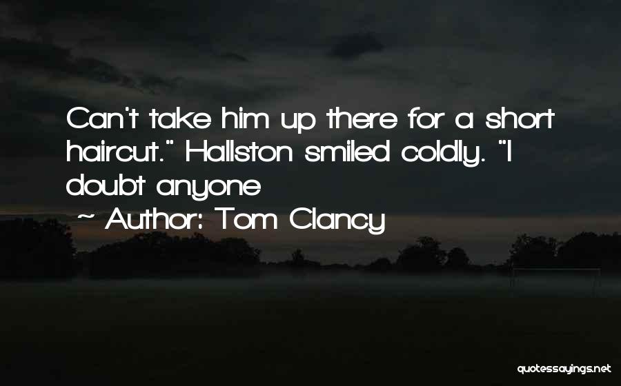 Haircut Quotes By Tom Clancy