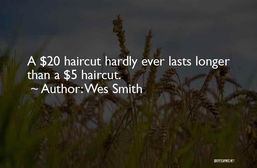 Haircut Quotes By Wes Smith