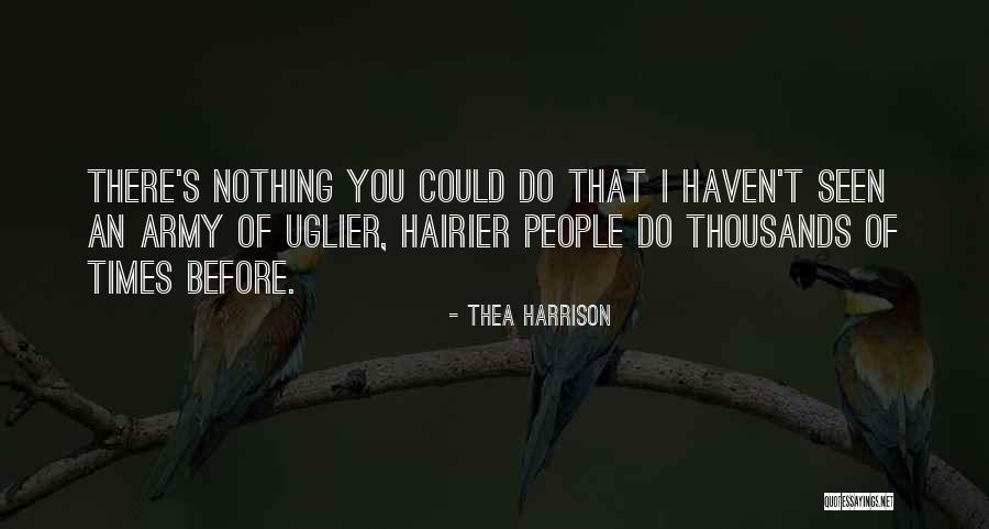 Hairier Quotes By Thea Harrison Hairier Quotes By Thea Harrison