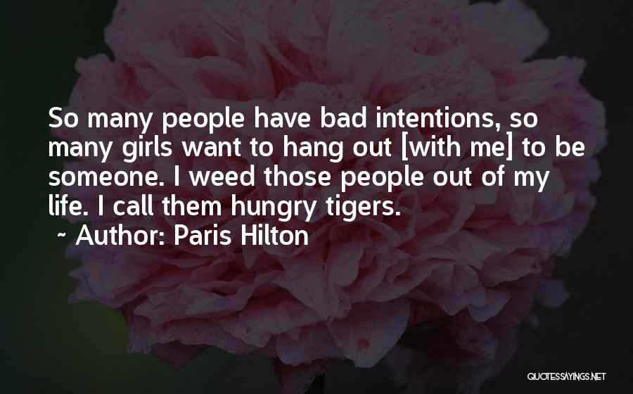 Hairiest Woman Quotes By Paris Hilton