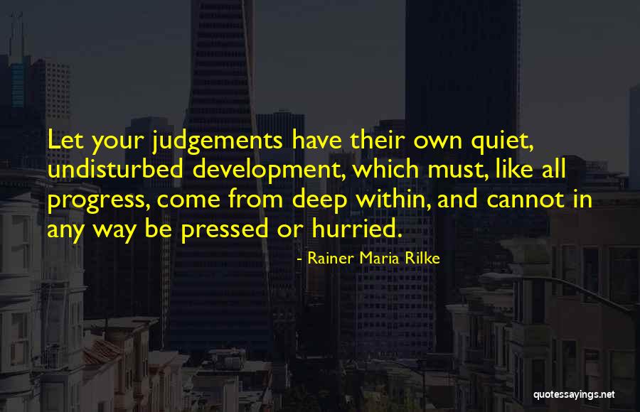 Hairiness Of The Tongue Quotes By Rainer Maria Rilke Hairiness Of The Tongue Quotes By Rainer Maria Rilke