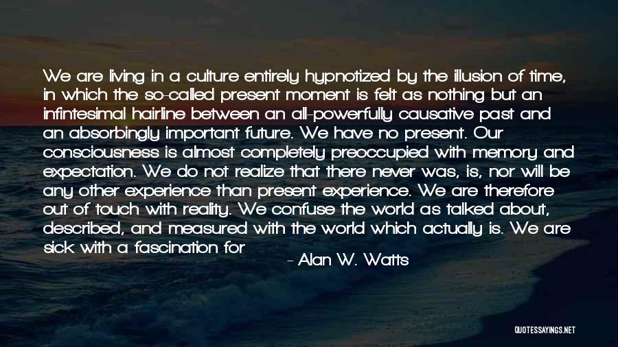 Hairline Quotes By Alan W. Watts Hairline Quotes By Alan W. Watts