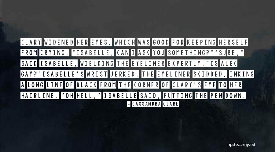 Hairline Quotes By Cassandra Clare Hairline Quotes By Cassandra Clare