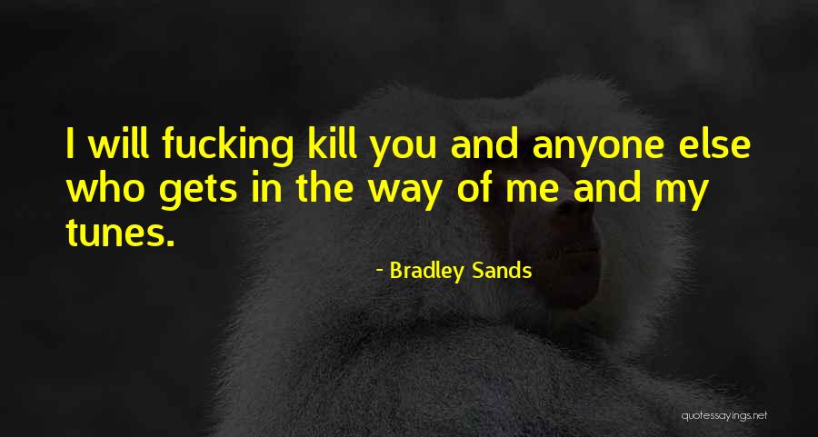 Hairnets Quotes By Bradley Sands