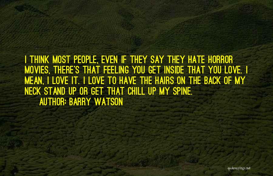 Hairs Quotes By Barry Watson