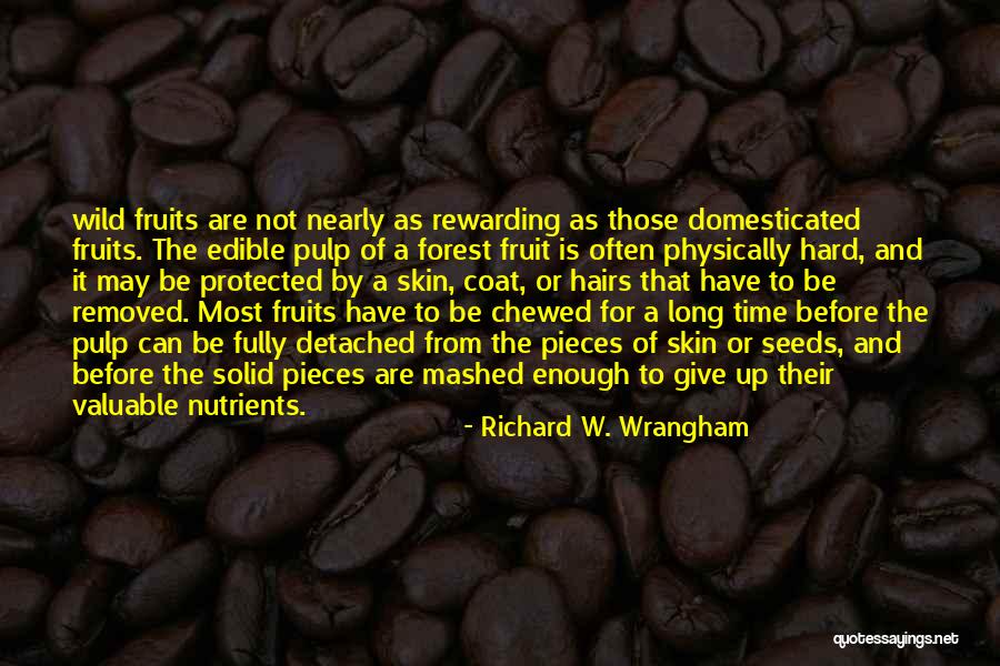 Hairs Quotes By Richard W. Wrangham