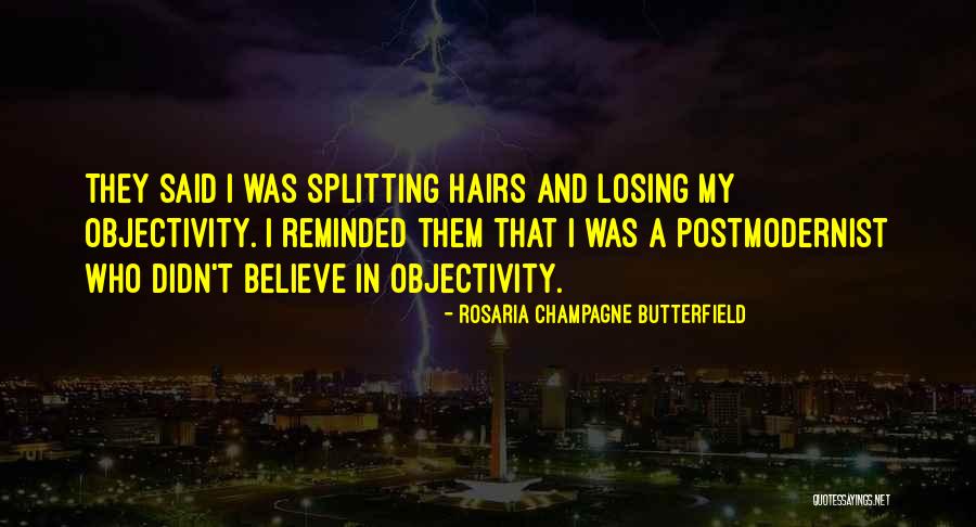 Hairs Quotes By Rosaria Champagne Butterfield