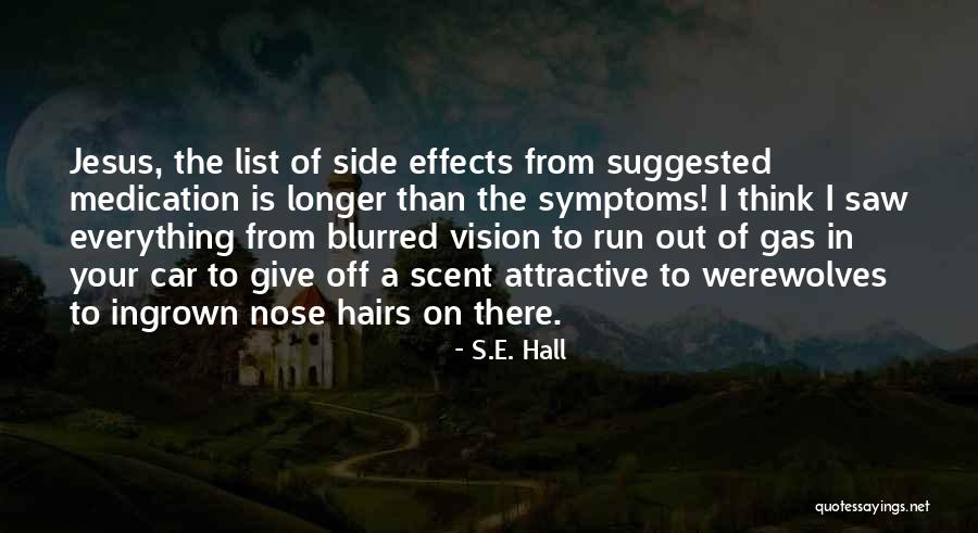 Hairs Quotes By S.E. Hall