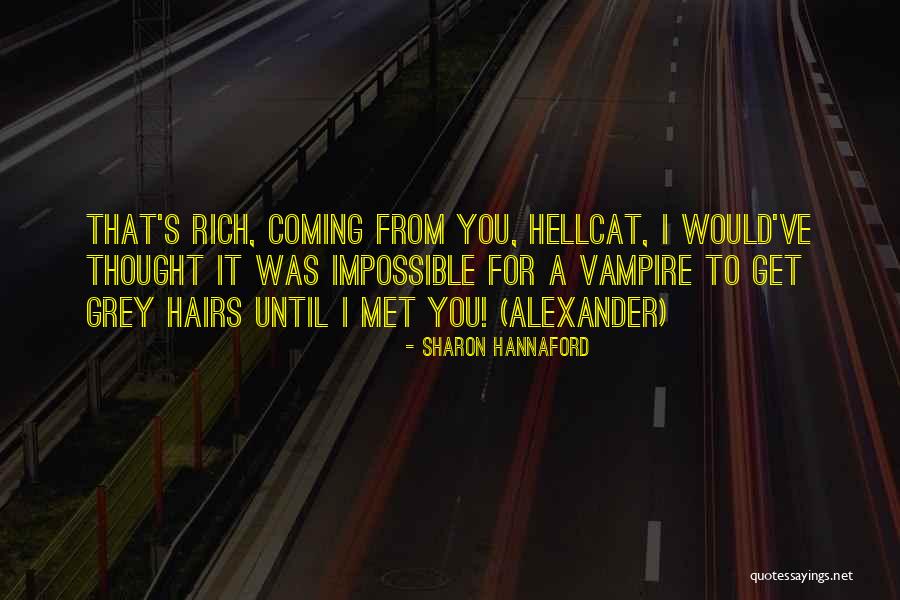 Hairs Quotes By Sharon Hannaford