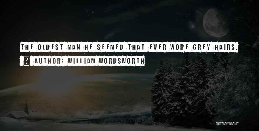 Hairs Quotes By William Wordsworth
