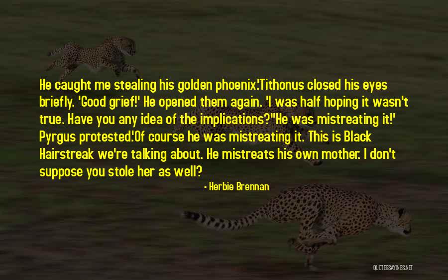 Hairstreak Quotes By Herbie Brennan Hairstreak Quotes By Herbie Brennan