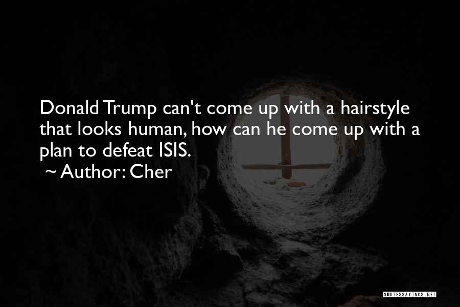 Hairstyle Quotes By Cher