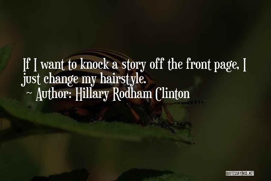 Hairstyle Quotes By Hillary Rodham Clinton