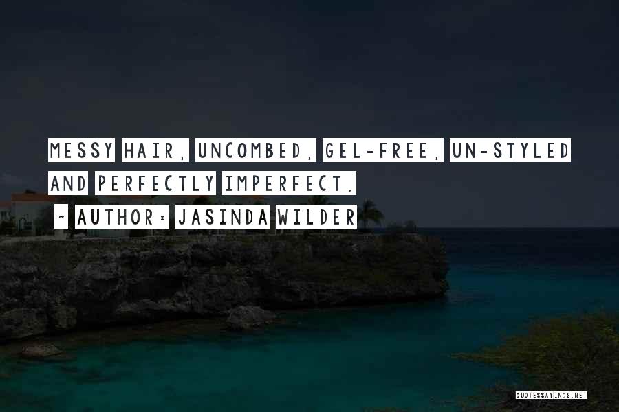 Hairstyle Quotes By Jasinda Wilder