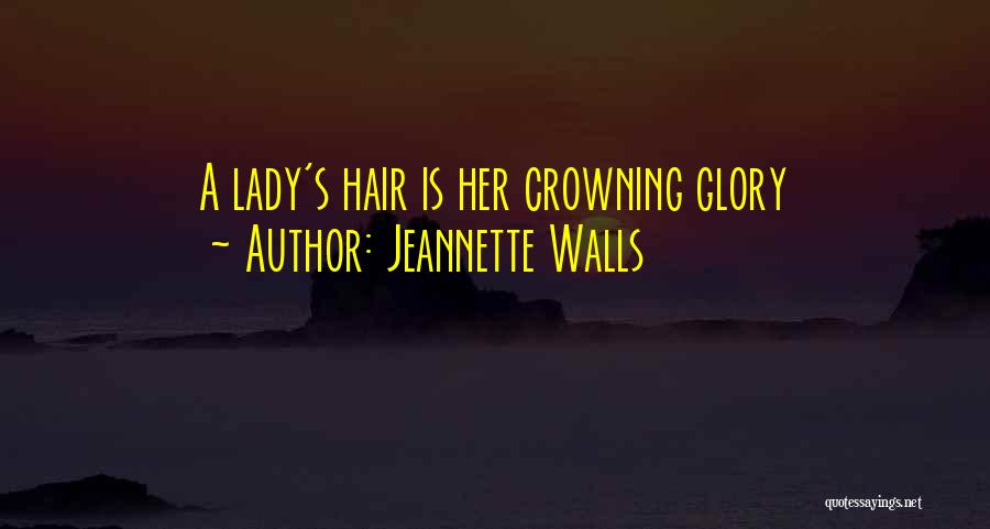 Hairstyle Quotes By Jeannette Walls