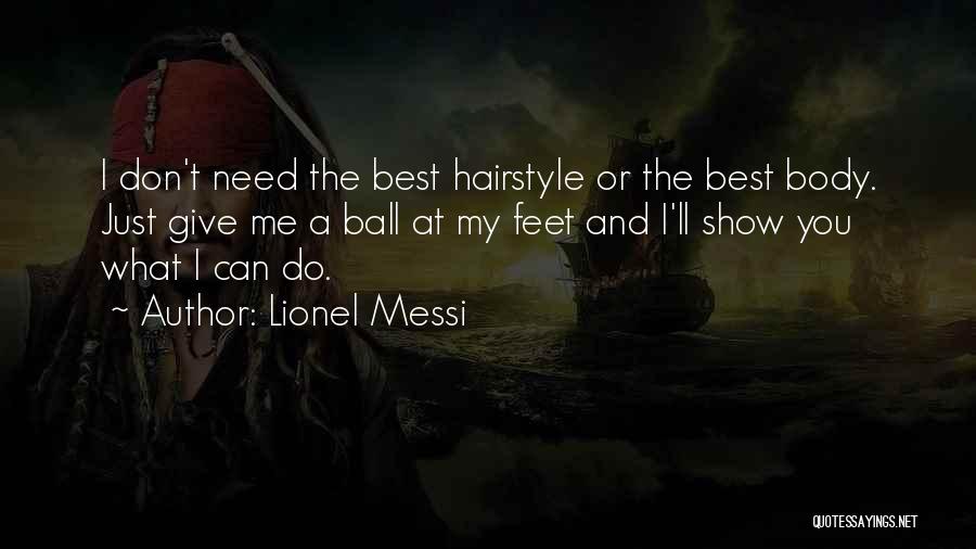 Hairstyle Quotes By Lionel Messi