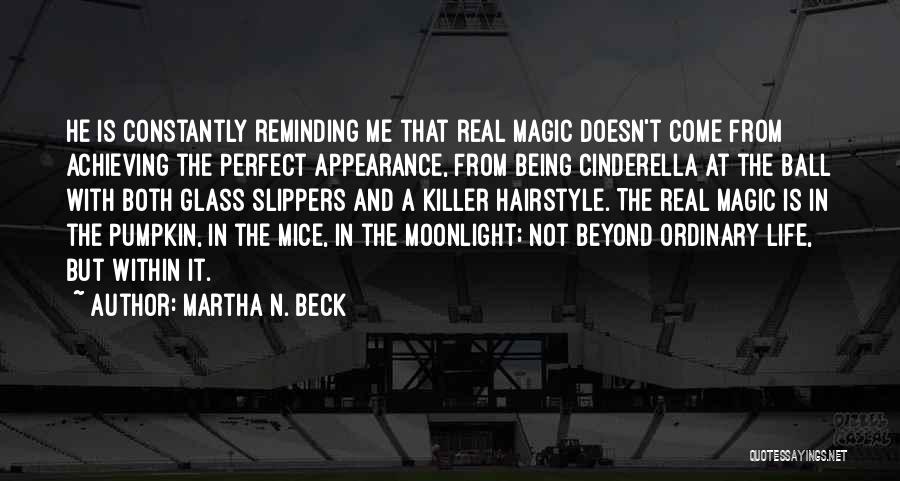 Hairstyle Quotes By Martha N. Beck