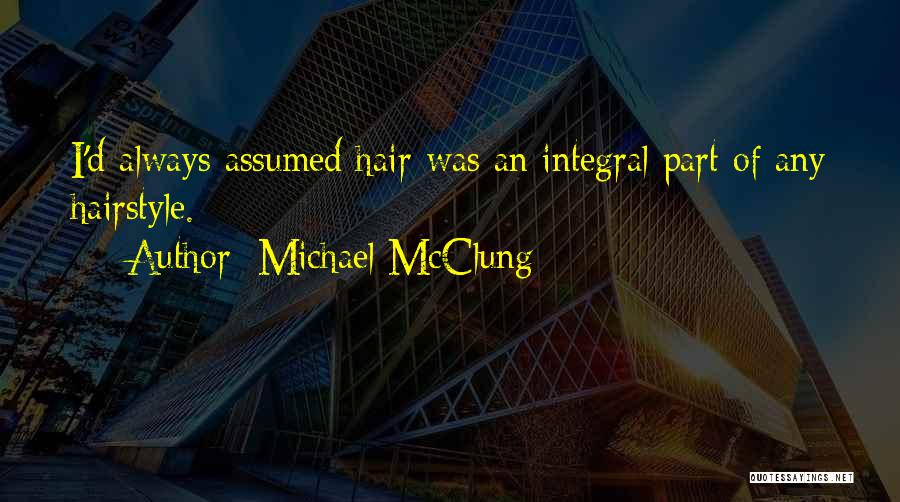 Hairstyle Quotes By Michael McClung