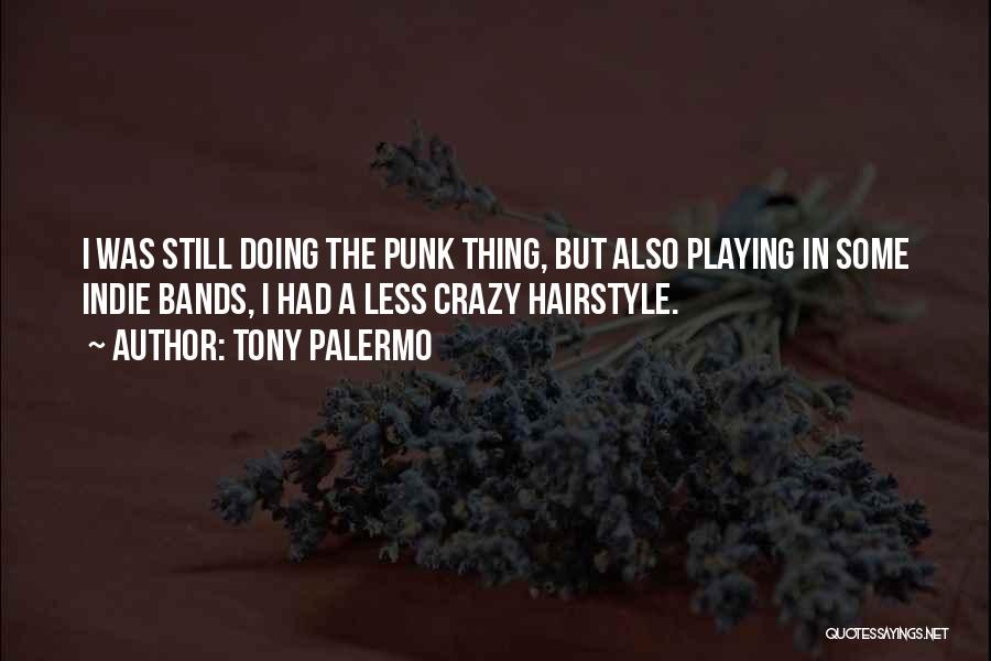 Hairstyle Quotes By Tony Palermo