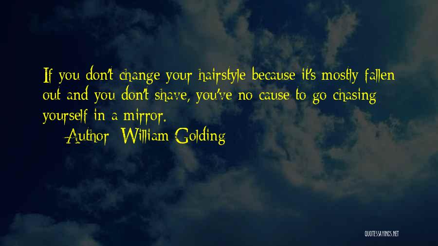 Hairstyle Quotes By William Golding