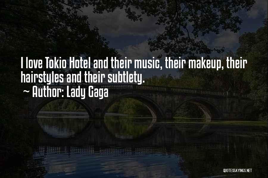 Hairstyles Quotes By Lady Gaga