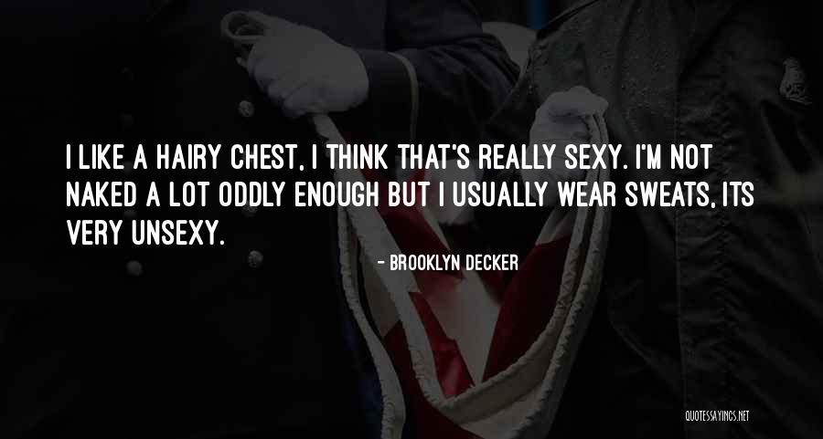 Hairy Chest Quotes By Brooklyn Decker Hairy Chest Quotes By Brooklyn Decker