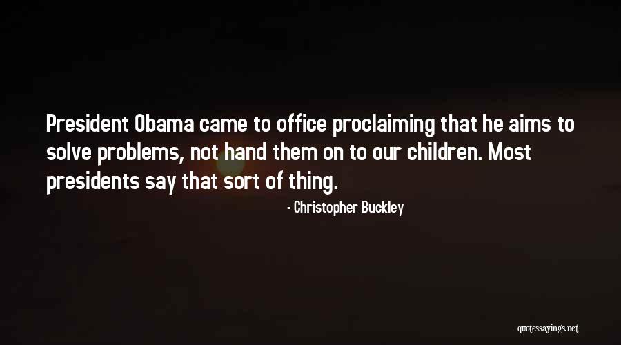 Haisam Al Quotes By Christopher Buckley Haisam Al Quotes By Christopher Buckley