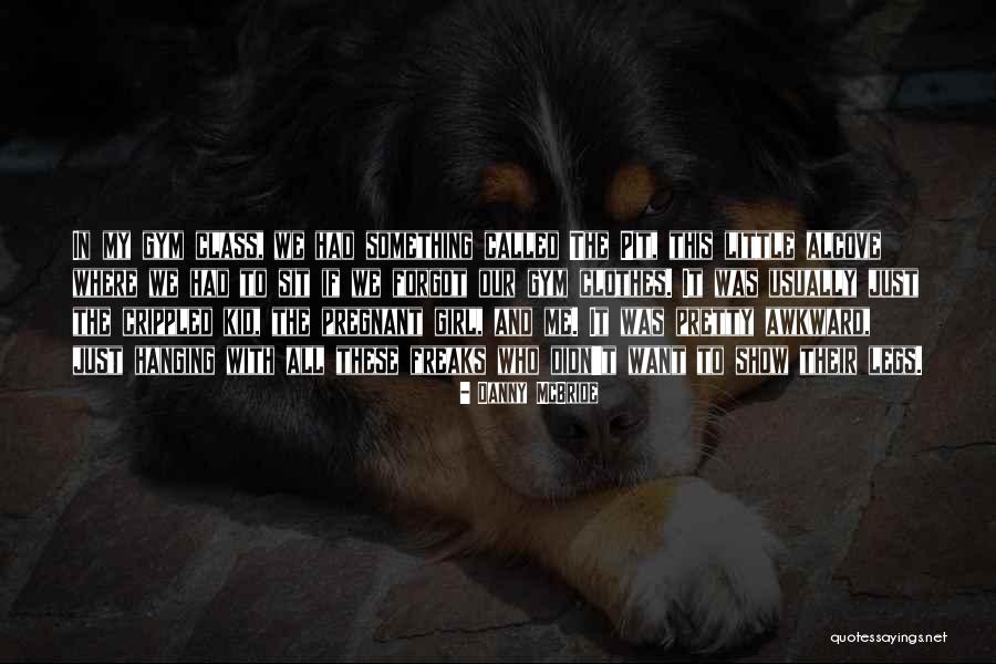 Haisam Rida Quotes By Danny McBride Haisam Rida Quotes By Danny McBride