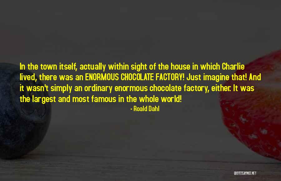 Haisam Rida Quotes By Roald Dahl Haisam Rida Quotes By Roald Dahl